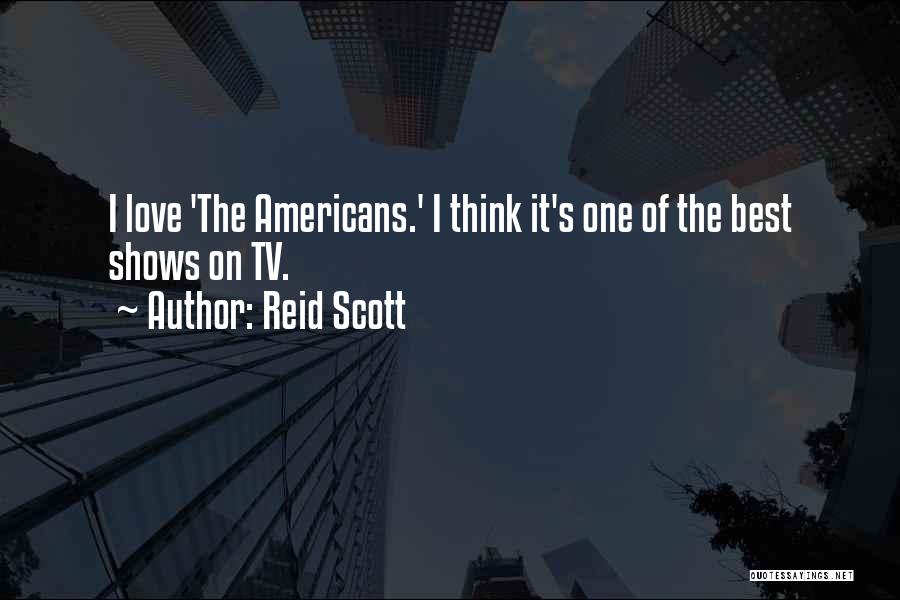 Love Tv Shows Quotes By Reid Scott
