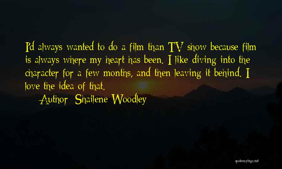 Love Tv Shows Quotes By Shailene Woodley