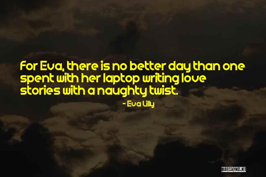 Love Twist Quotes By Eva Lilly