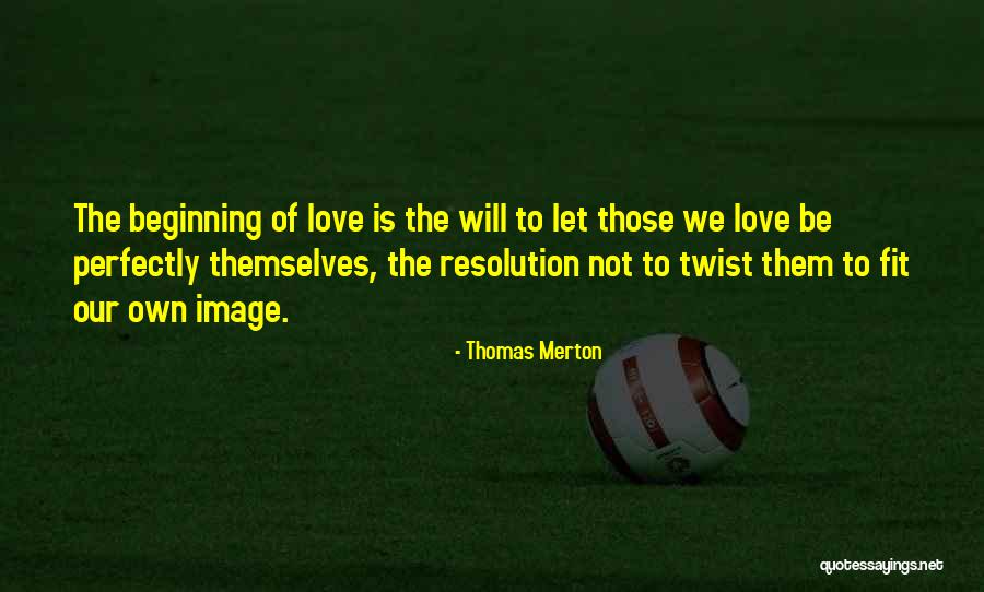 Love Twist Quotes By Thomas Merton