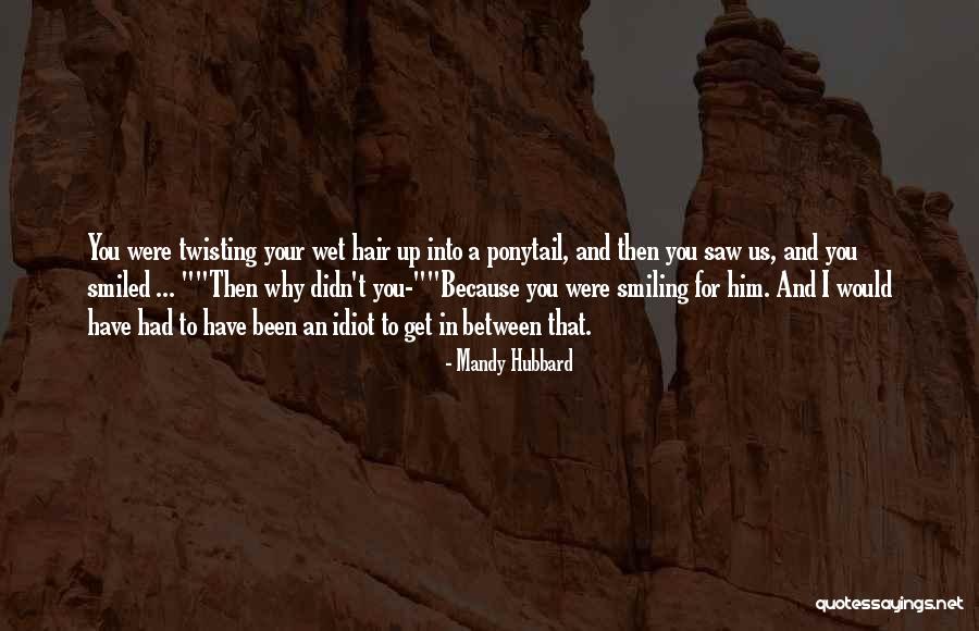 Love Twisting Quotes By Mandy Hubbard