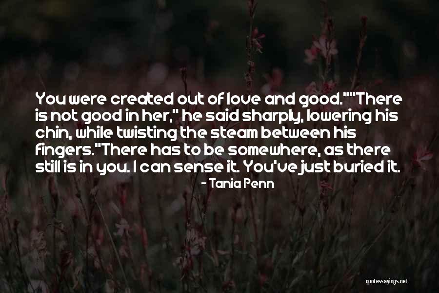 Love Twisting Quotes By Tania Penn