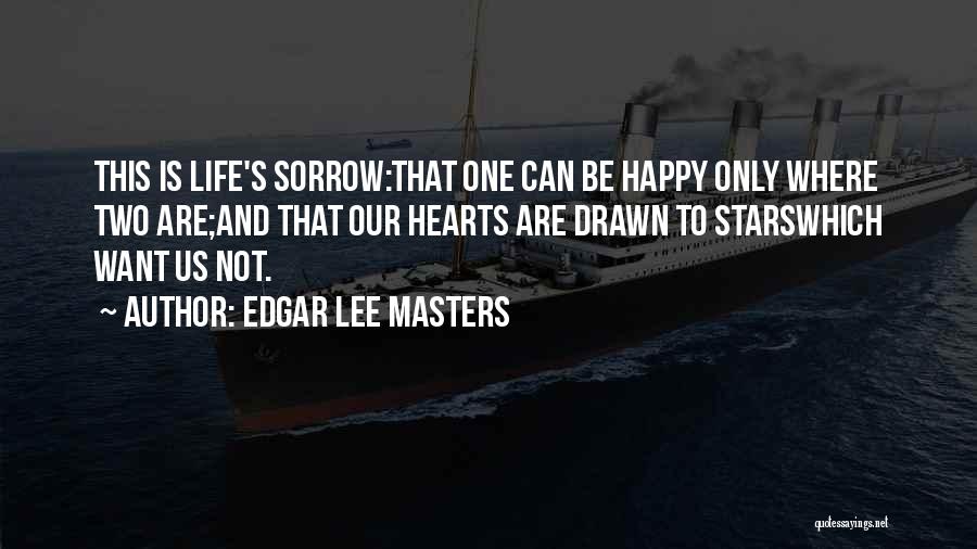 Love Two Hearts Quotes By Edgar Lee Masters