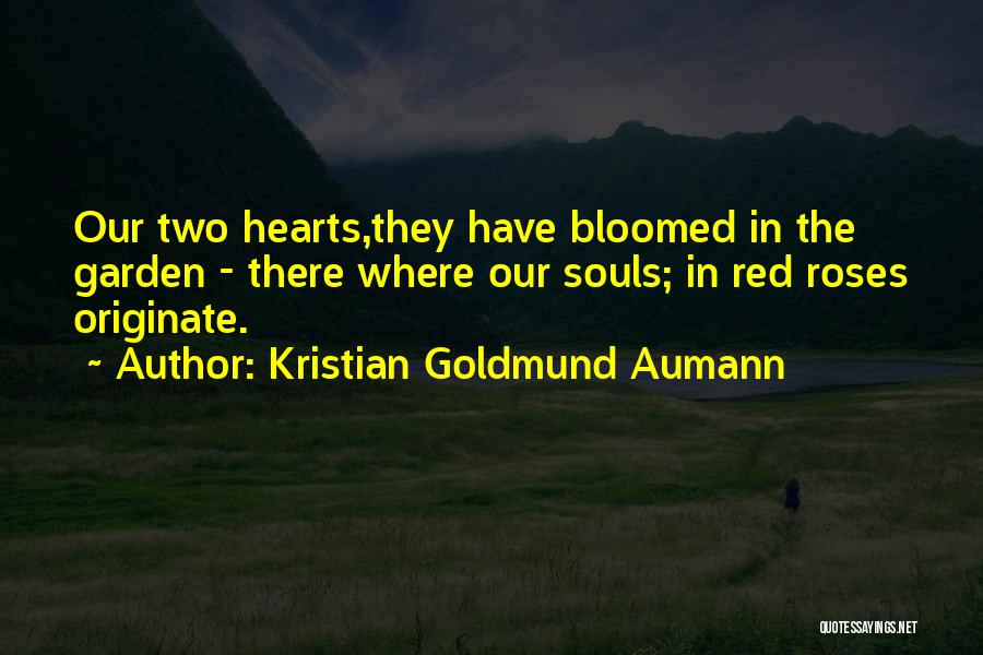 Love Two Hearts Quotes By Kristian Goldmund Aumann