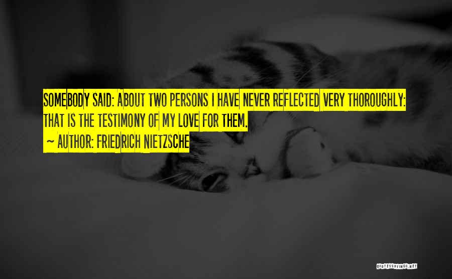 Love Two Persons Quotes By Friedrich Nietzsche