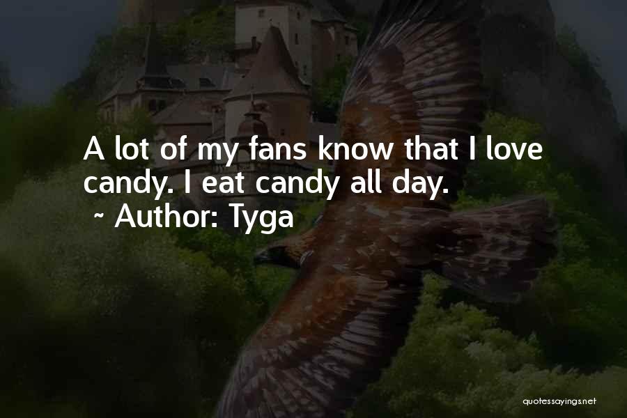 Love Tyga Quotes By Tyga