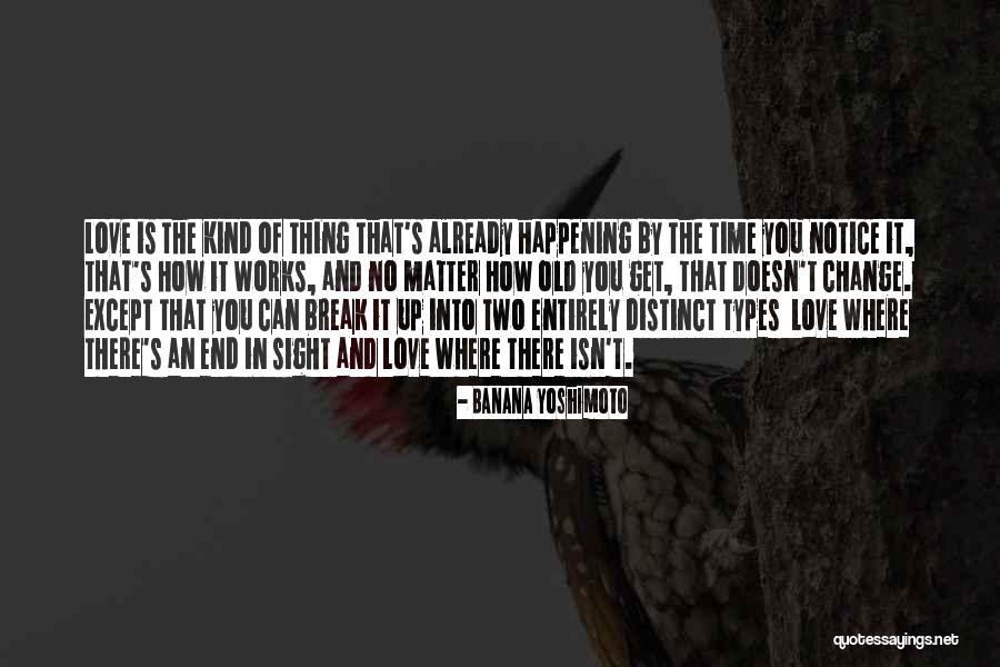 Love Types Quotes By Banana Yoshimoto Love Types Quotes By Banana Yoshimoto