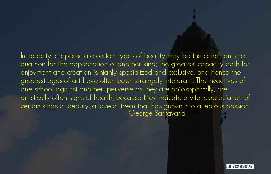 Love Types Quotes By George Santayana Love Types Quotes By George Santayana