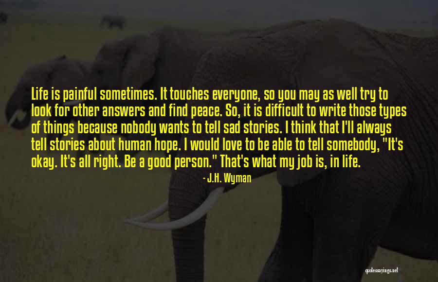 Love Types Quotes By J.H. Wyman Love Types Quotes By J.H. Wyman