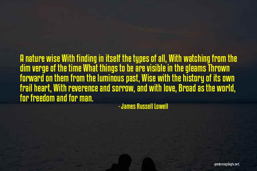 Love Types Quotes By James Russell Lowell Love Types Quotes By James Russell Lowell