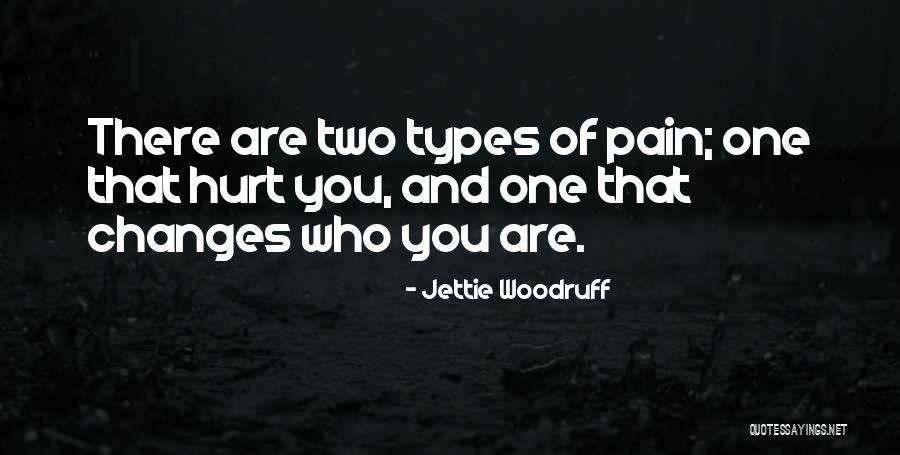 Love Types Quotes By Jettie Woodruff