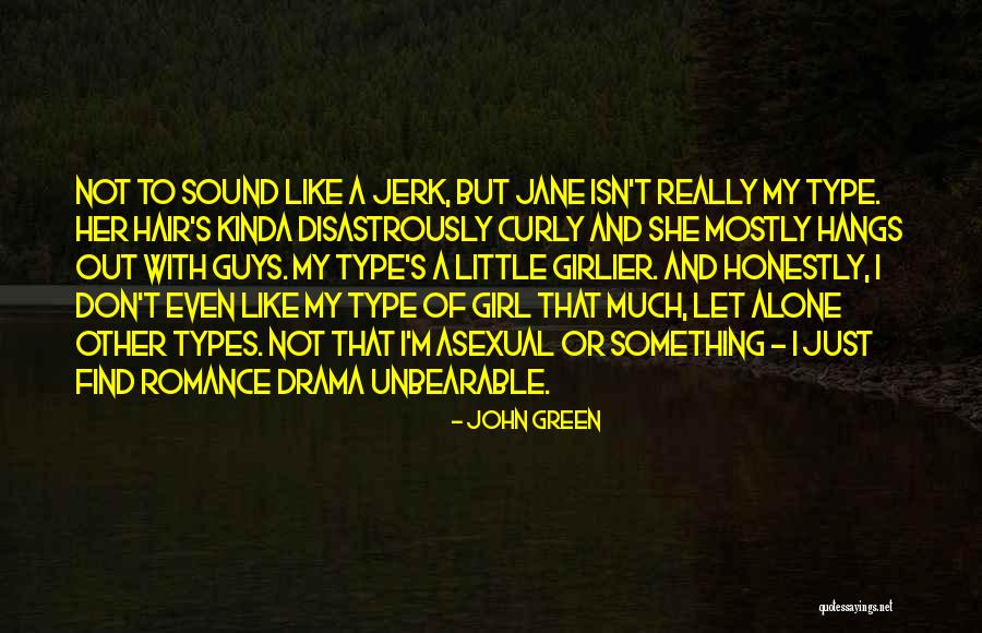 Love Types Quotes By John Green Love Types Quotes By John Green
