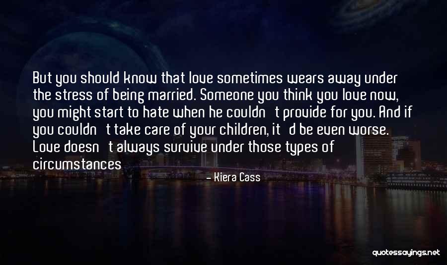 Love Types Quotes By Kiera Cass Love Types Quotes By Kiera Cass