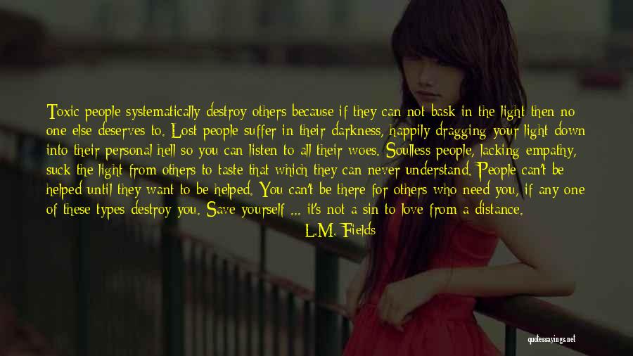 Love Types Quotes By L.M. Fields Love Types Quotes By L.M. Fields
