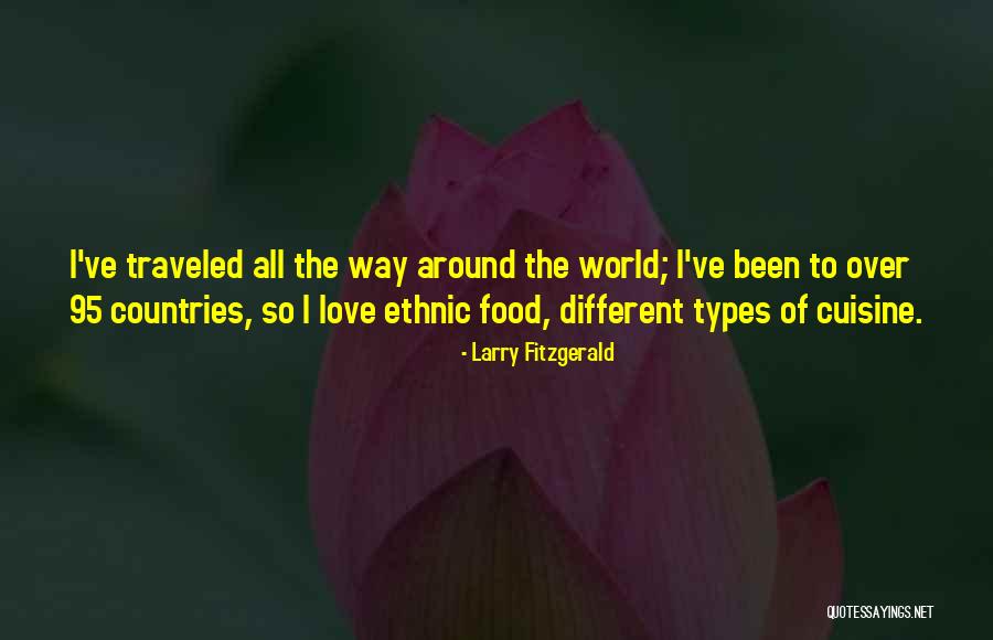 Love Types Quotes By Larry Fitzgerald Love Types Quotes By Larry Fitzgerald