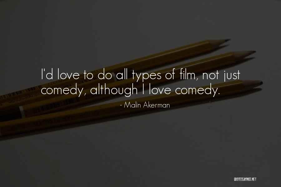 Love Types Quotes By Malin Akerman Love Types Quotes By Malin Akerman