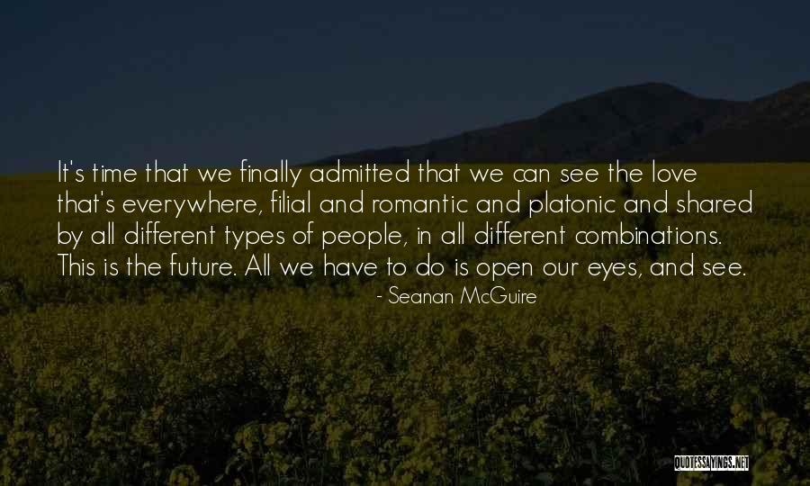 Love Types Quotes By Seanan McGuire Love Types Quotes By Seanan McGuire