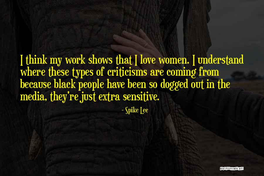 Love Types Quotes By Spike Lee Love Types Quotes By Spike Lee