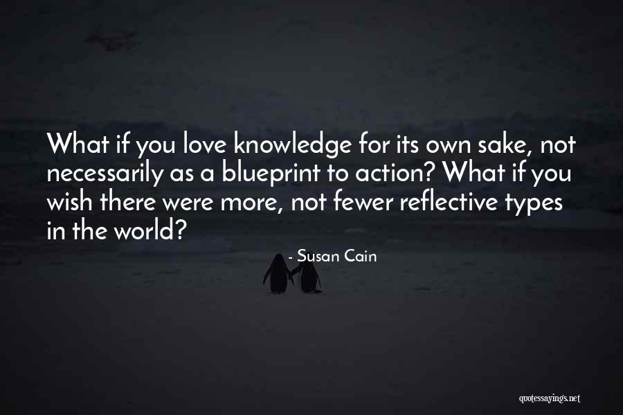 Love Types Quotes By Susan Cain Love Types Quotes By Susan Cain