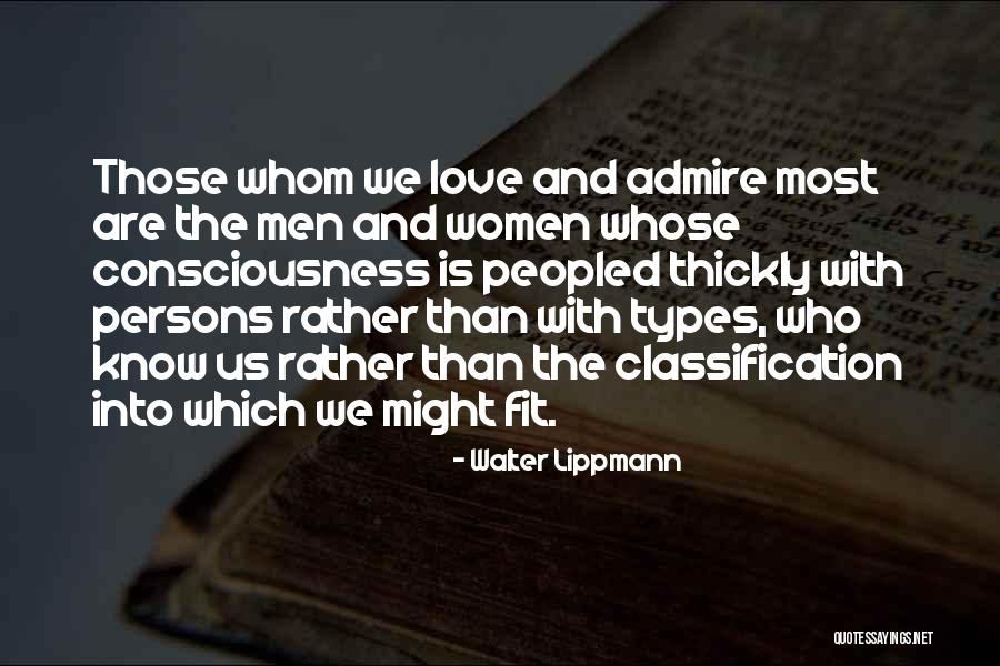 Love Types Quotes By Walter Lippmann Love Types Quotes By Walter Lippmann