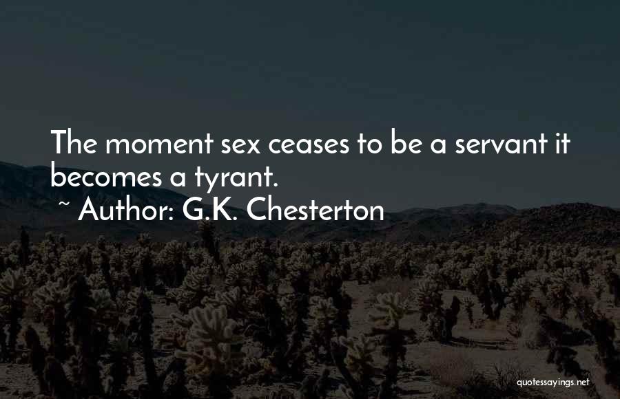 Love Tyrant Quotes By G.K. Chesterton