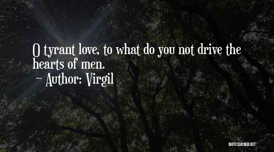 Love Tyrant Quotes By Virgil