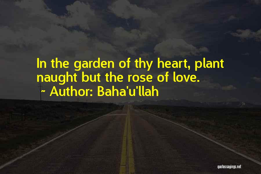 Love U But Quotes By Baha'u'llah