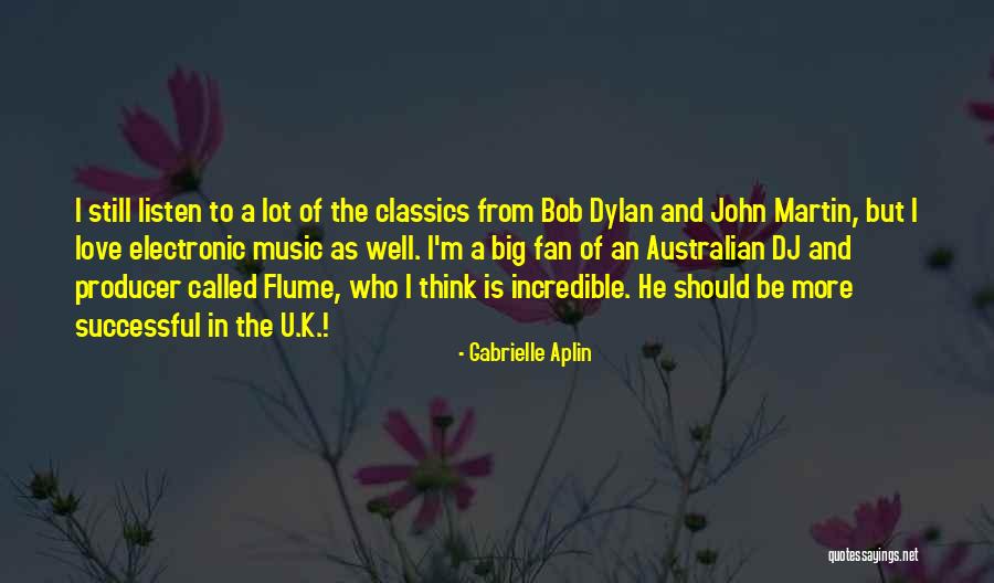 Love U Lot Quotes By Gabrielle Aplin Love U Lot Quotes By Gabrielle Aplin