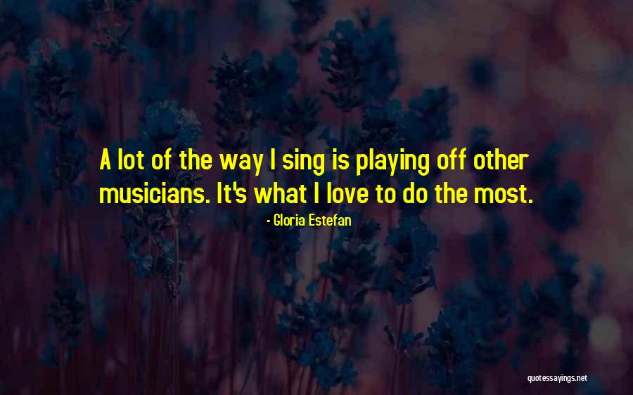 Love U Lot Quotes By Gloria Estefan Love U Lot Quotes By Gloria Estefan