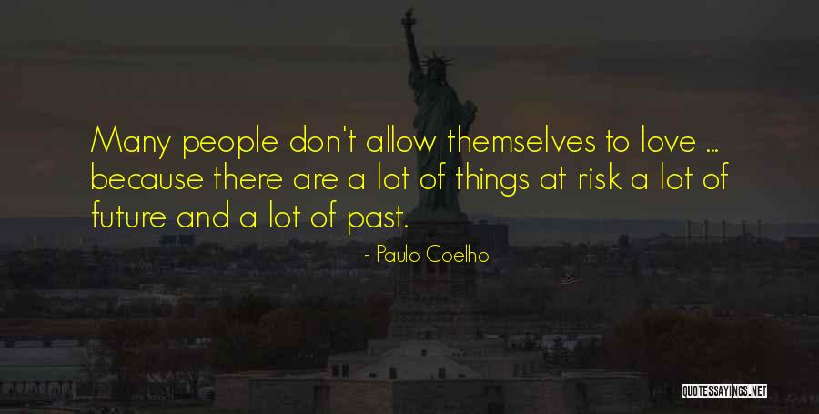 Love U Lot Quotes By Paulo Coelho Love U Lot Quotes By Paulo Coelho