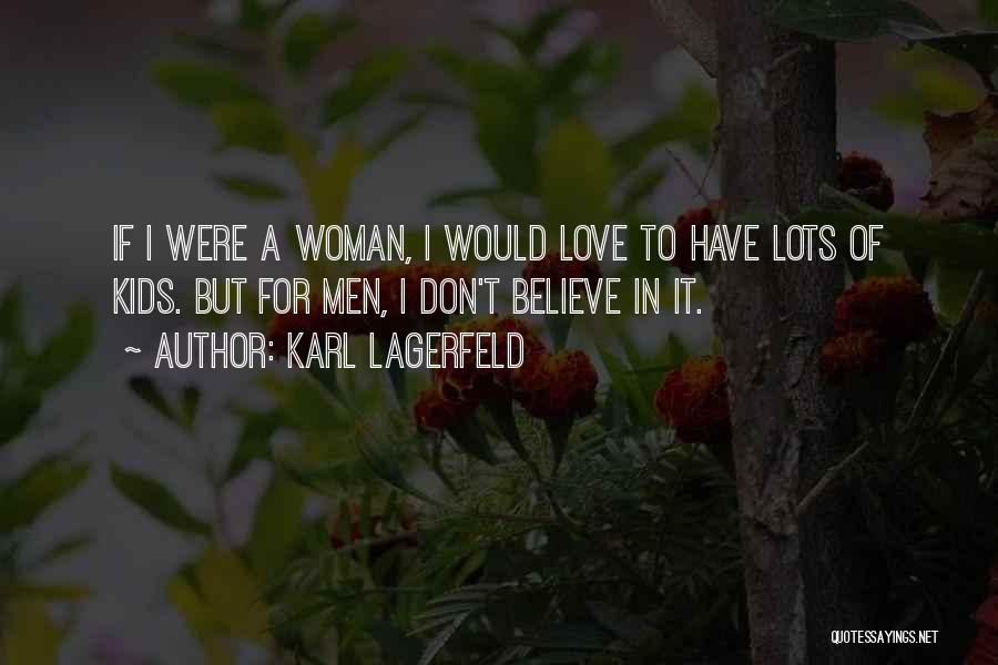 Love U Lots Quotes By Karl Lagerfeld