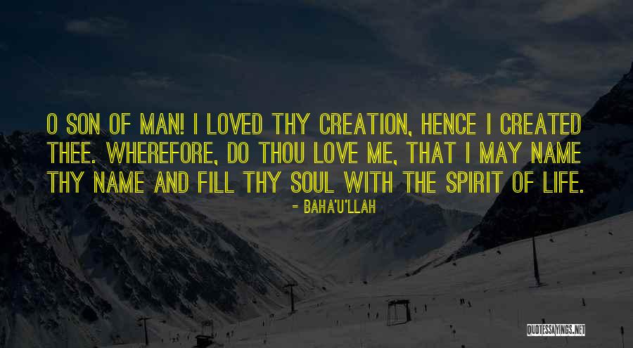 Love U Man Quotes By Baha'u'llah