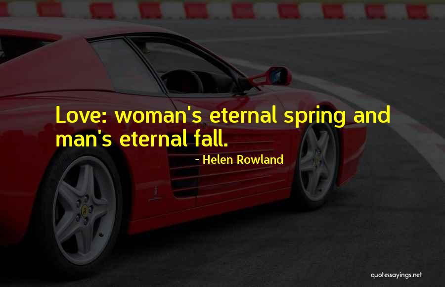Love U Man Quotes By Helen Rowland Love U Man Quotes By Helen Rowland
