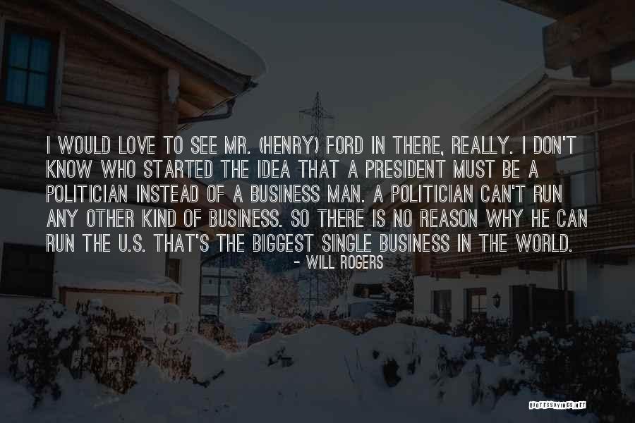 Love U Man Quotes By Will Rogers Love U Man Quotes By Will Rogers