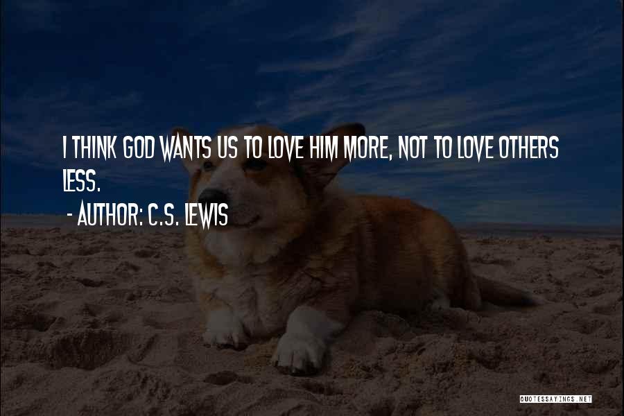 Love U More Quotes By C.S. Lewis