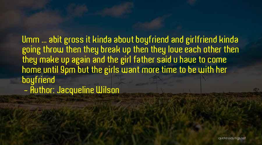 Love U More Quotes By Jacqueline Wilson