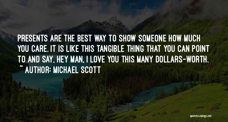 Love U My Man Quotes By Michael Scott