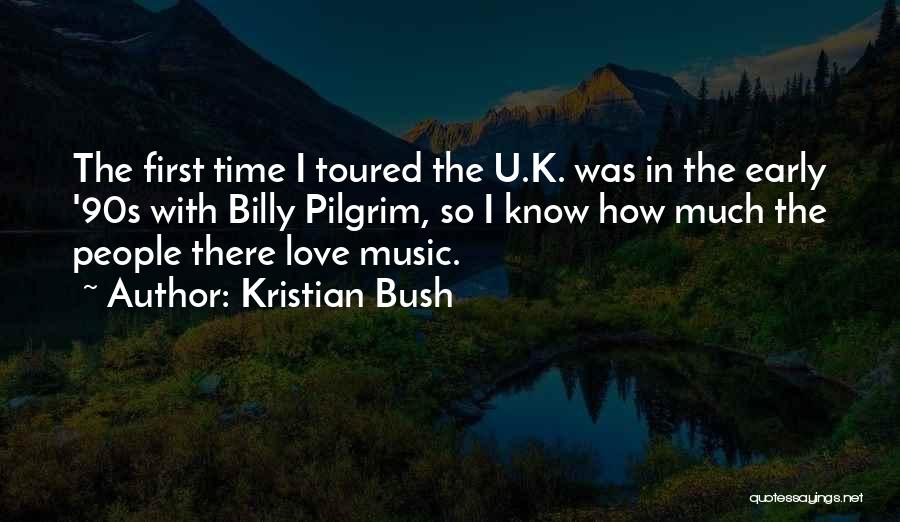 Love U Quotes By Kristian Bush