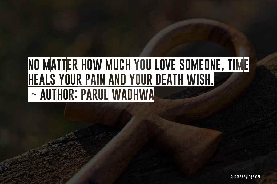 Love U Till Death Quotes By Parul Wadhwa