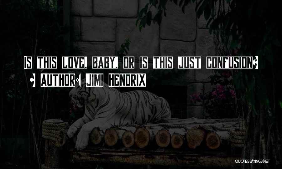 Love Unanswered Quotes By Jimi Hendrix