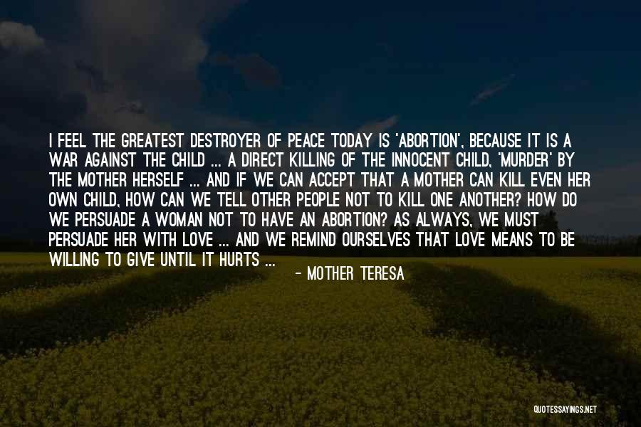 Love Unborn Child Quotes By Mother Teresa Love Unborn Child Quotes By Mother Teresa