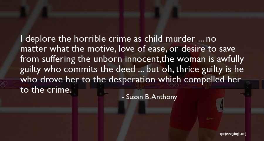 Love Unborn Child Quotes By Susan B. Anthony Love Unborn Child Quotes By Susan B. Anthony