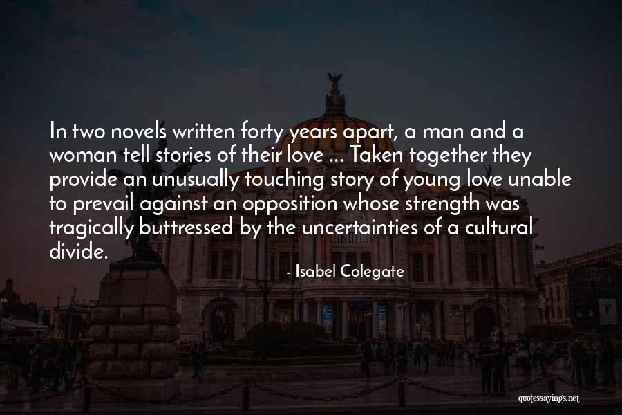 Love Uncertainties Quotes By Isabel Colegate Love Uncertainties Quotes By Isabel Colegate