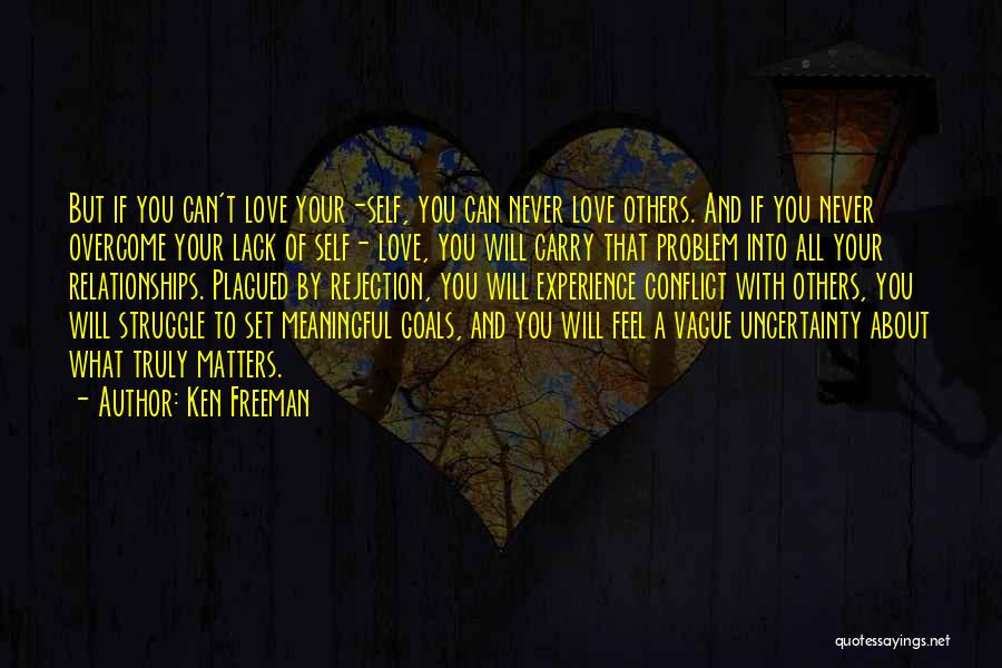 Love Uncertainty Quotes By Ken Freeman