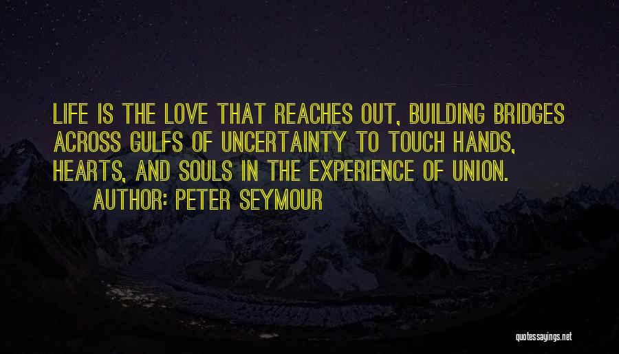 Love Uncertainty Quotes By Peter Seymour