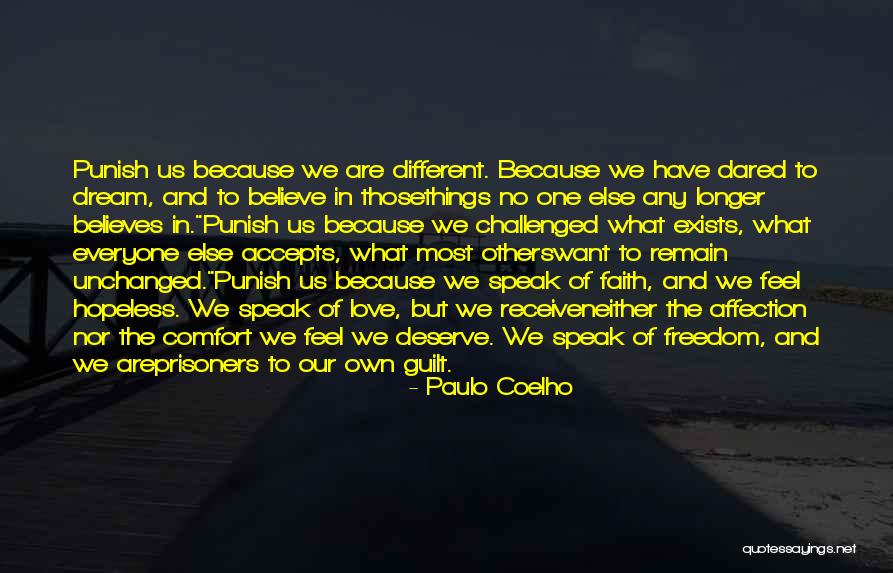 Love Unchanged Quotes By Paulo Coelho Love Unchanged Quotes By Paulo Coelho