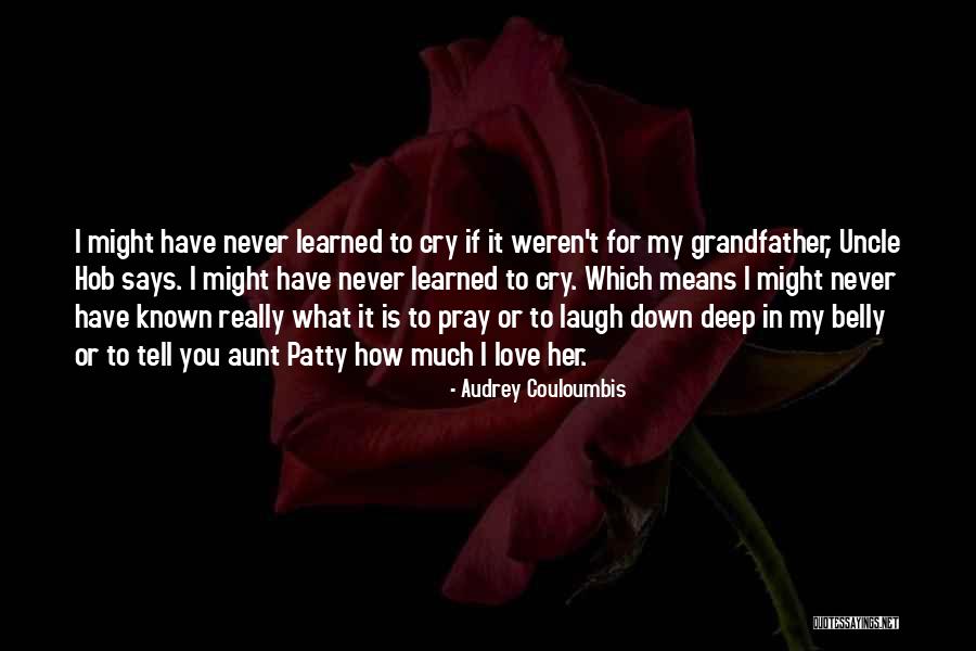 Love Uncle Quotes By Audrey Couloumbis Love Uncle Quotes By Audrey Couloumbis