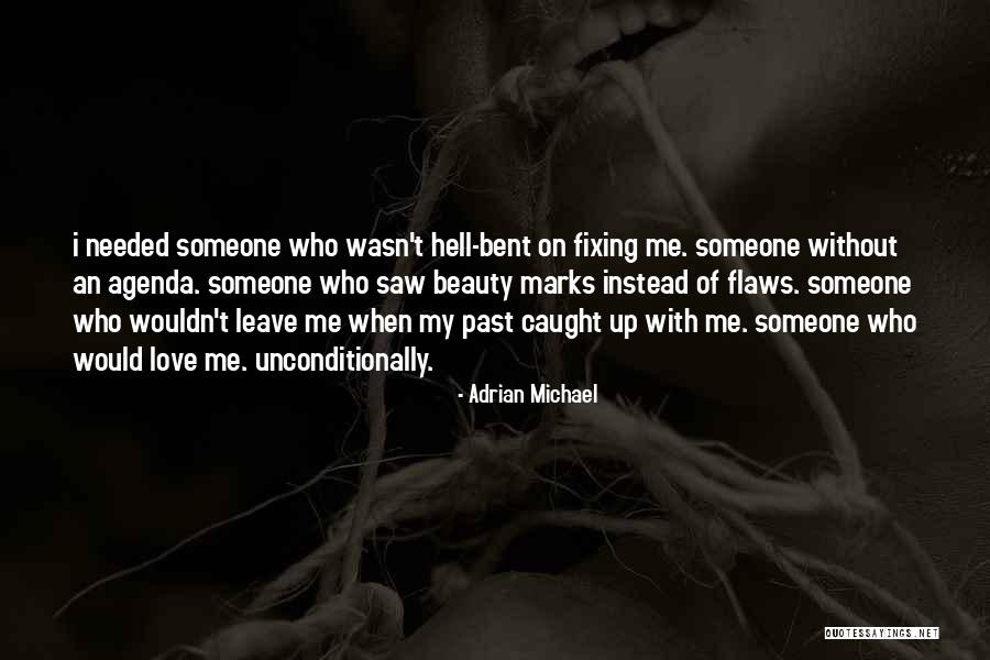 Love Unconditionally Quotes By Adrian Michael Love Unconditionally Quotes By Adrian Michael