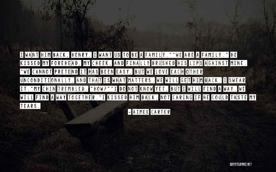 Love Unconditionally Quotes By Aimee Carter Love Unconditionally Quotes By Aimee Carter