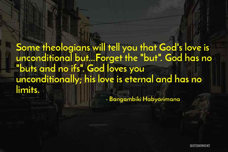 Love Unconditionally Quotes By Bangambiki Habyarimana Love Unconditionally Quotes By Bangambiki Habyarimana